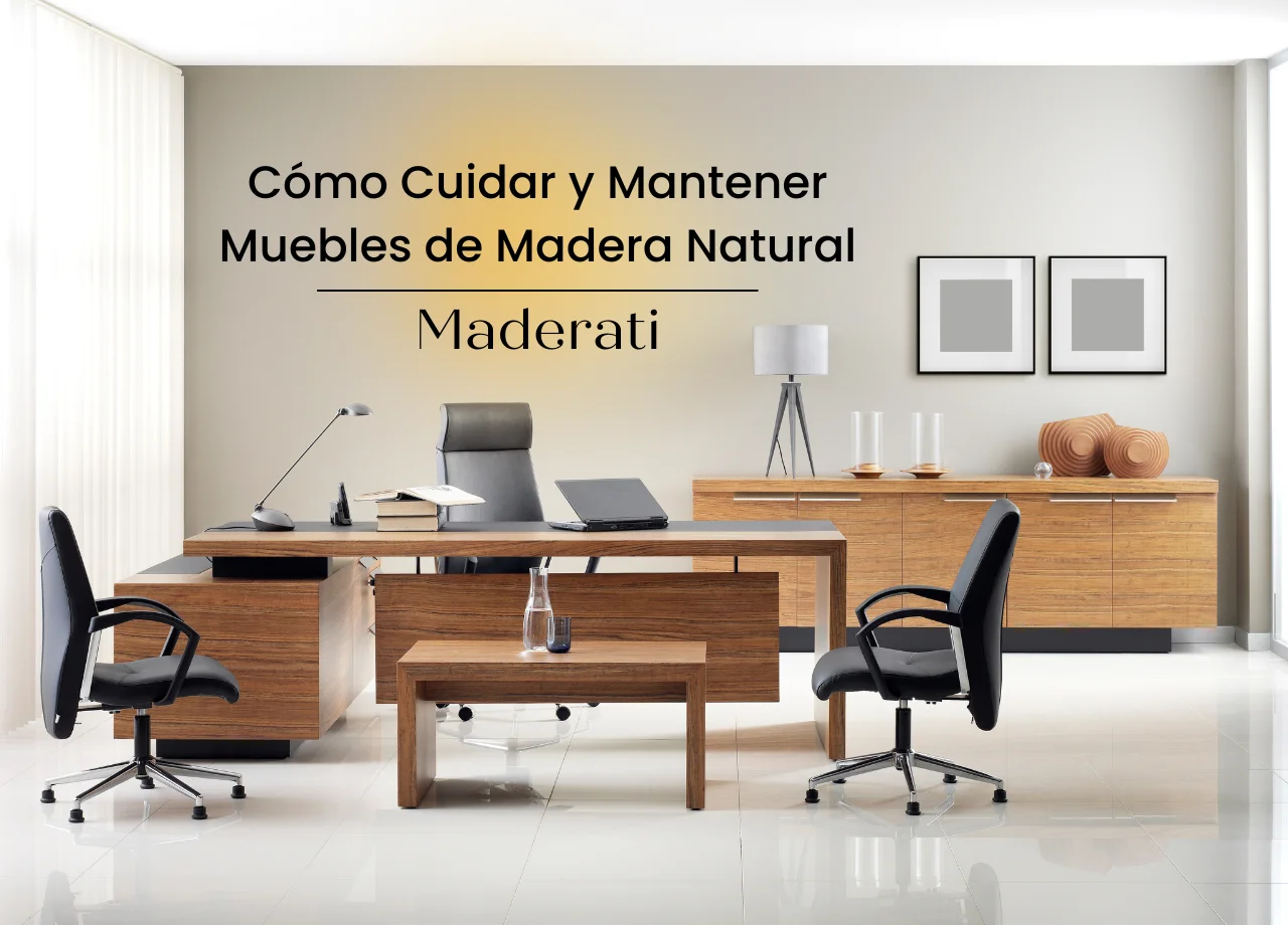 Cómo Cuidar y Mantener Muebles de Madera Natural
