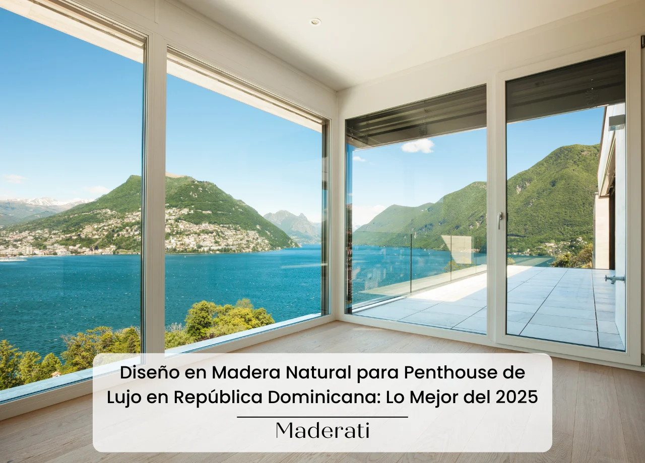 Cómo Amueblar tu Apartamento de Lujo en RD con Madera Natural: Tendencias 2025